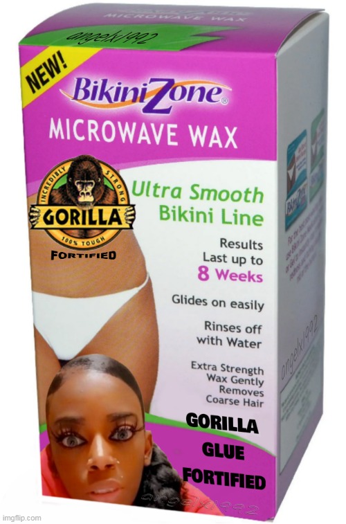 Image Tagged In Gorilla Glue Wax Hair Gorilla Glue Girl Bikini Bikini Bottom Imgflip