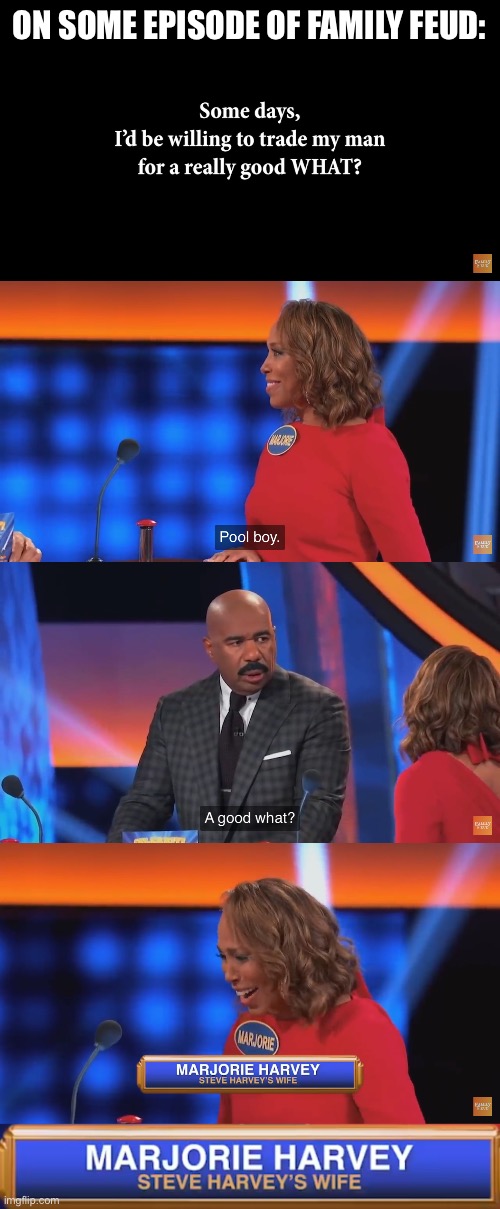 100+ dad joke of the day that will make you laugh out loud! Steve Harvey Family Feud Memes Gifs Imgflip