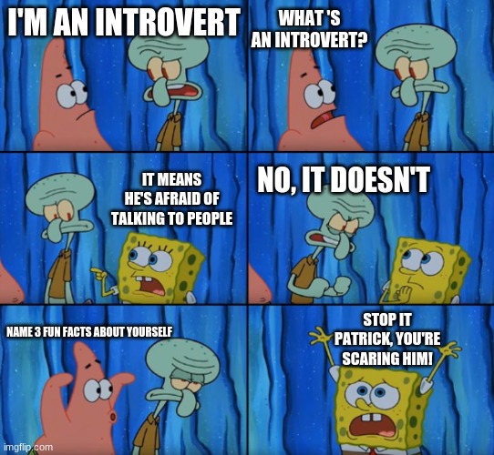 Make stop it patrick, you're scaring him! Stop It Patrick You Re Scaring Him Correct Text Boxes Memes Imgflip