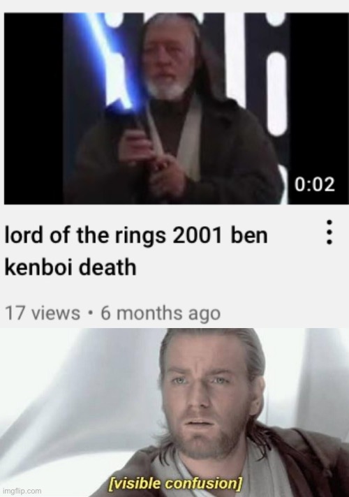 Here's how to create your own meme online for free. Image Tagged In Visible Confusion Obi Wan Kenobi Imgflip