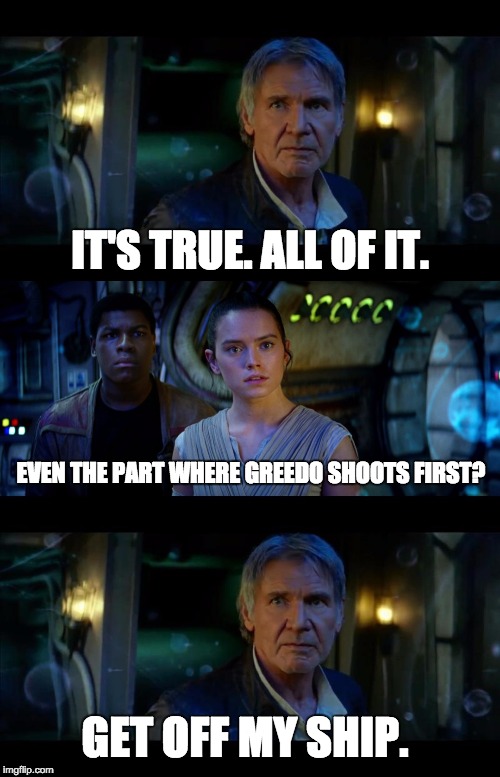 Harrison ford is in pain. It's True All of It Han Solo Memes - Imgflip