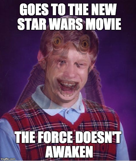 A meme can only succeed if it meets biologist richard dawkins's three criteria: Image tagged in memes,bad luck brian,star wars - Imgflip