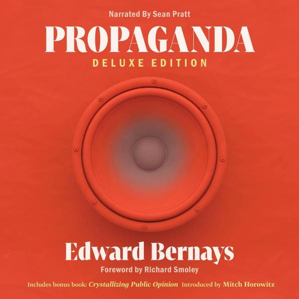 Propaganda Deluxe Edition (Edward Bernays)