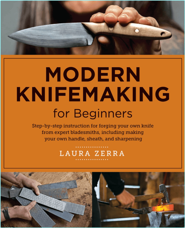 Modern Knifemaking For Beginners (Laura Zerra)