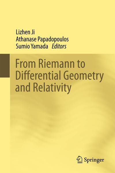 From Riemann To Differential Geometry And Relativity (Lizhen Ji, Athanase Papadopoulos and Sumio Yamada)