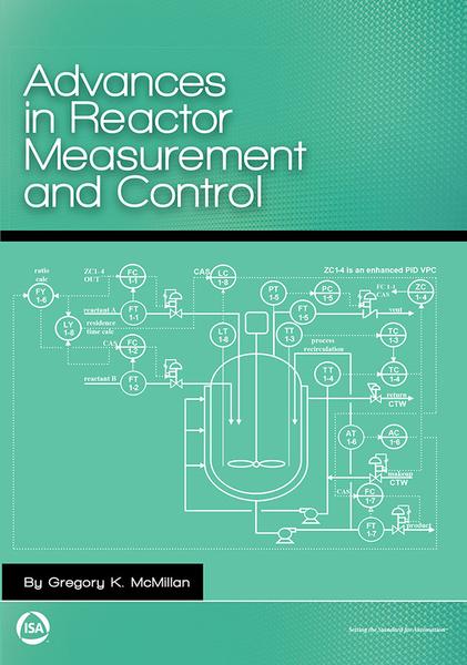 Advances In Reactor Measurement And Control (Gregory K. McMillan)