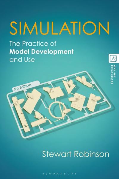 Simulation The Practice Of Model Development And Use 3rd Edition (Stewart Robinson;)
