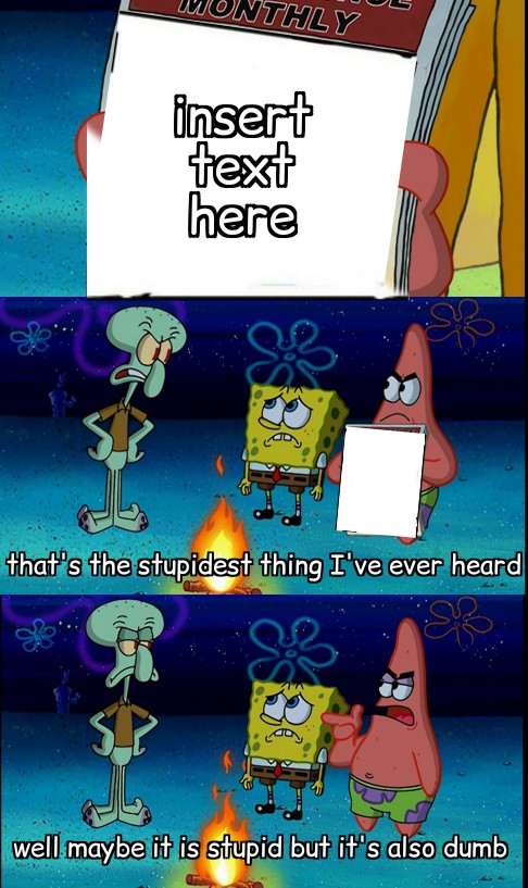 If the page stays like this for a while, it … Squidward Spongebob And Patrick Meme Template R Memetemplatesofficial