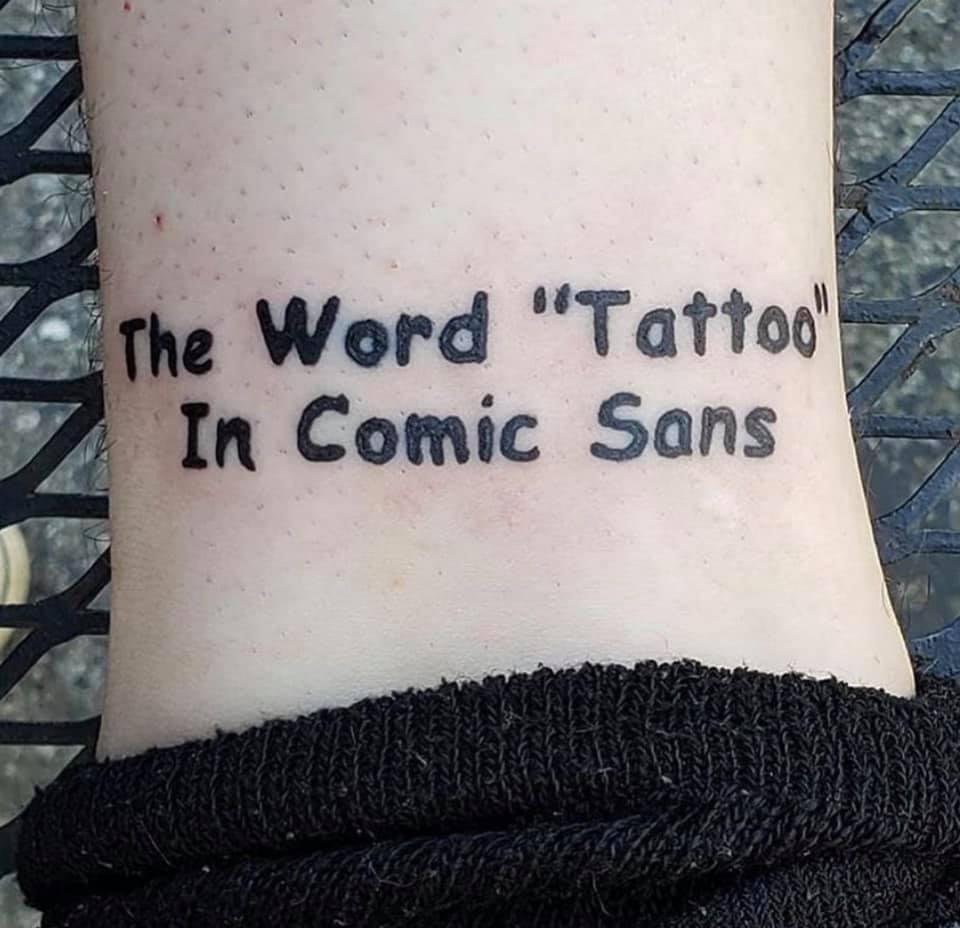 The Word Tattoo In Comic Sans : R/Peanutbutterisoneword 928_x_960_jpg