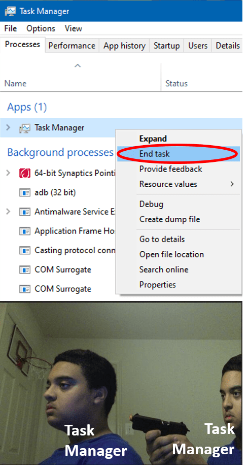 Welcome to ahseeit, ahseeit visual media network where people can view viral video, photos, memes and upload your viral things also, . Task Manager Ends Itself Memes