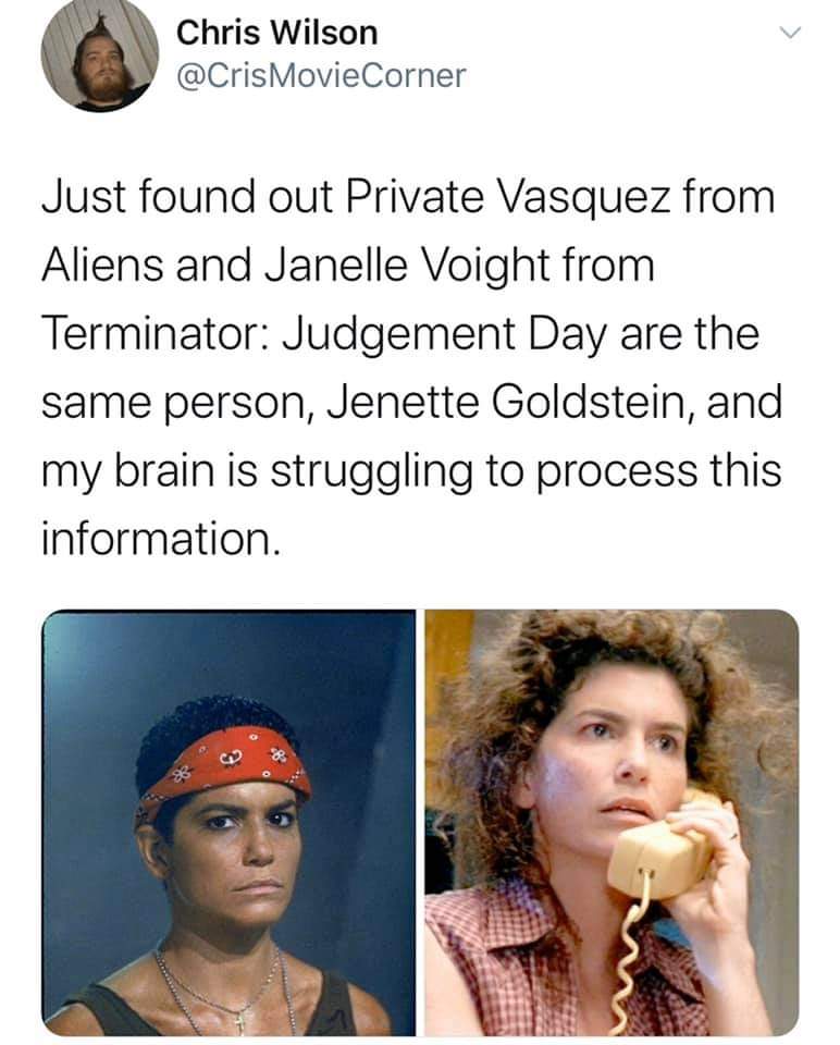 And it's amazing what a better job cameron and his actors do to . In Aliens 1986 The Hispanic Private Vasquez Is Portrayed By Caucasian Actress Jenette Goldstein Under Makeup Jenette Misunderstood The Film S Plot And Thought It Involved Illegal Aliens And Director James Cameron Loved