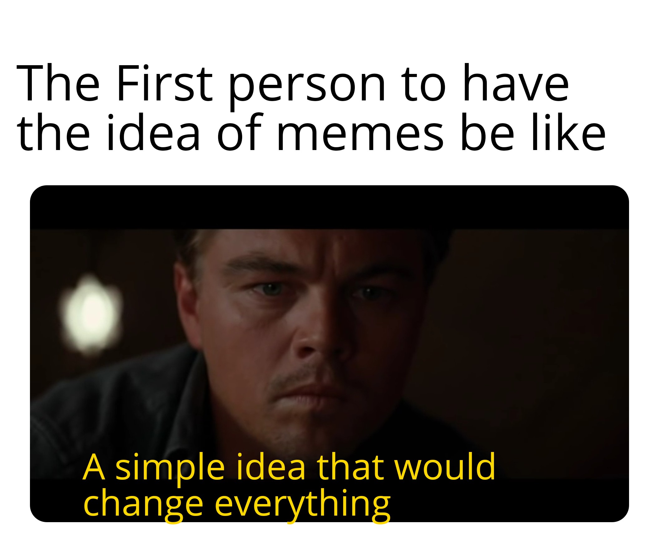 9gag is the largest meme community on the internet. Inception Memes Go Brrr R Comedyhitmen