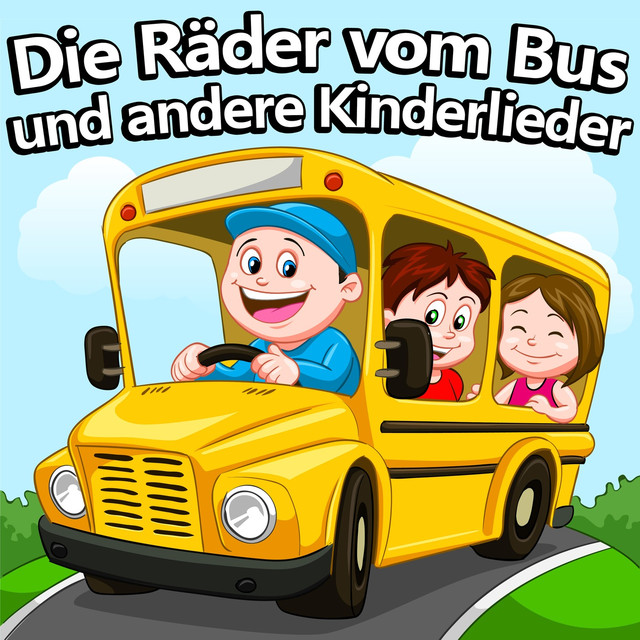 Akkorde und texte zu vielen kinderliedern übersichtlich aufbereitet und einfach zu spielen. Die RÃ¤der Vom Bus Und Andere Kinderlieder by Kinderlieder