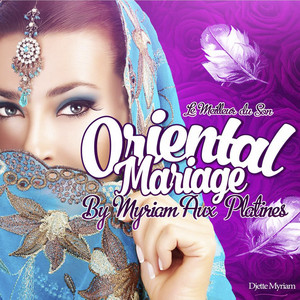 Et vous pouvez le personnaliser avec les différents thèmes orientaux. Mariage Oriental Album By Myriam Aux Platines Spotify