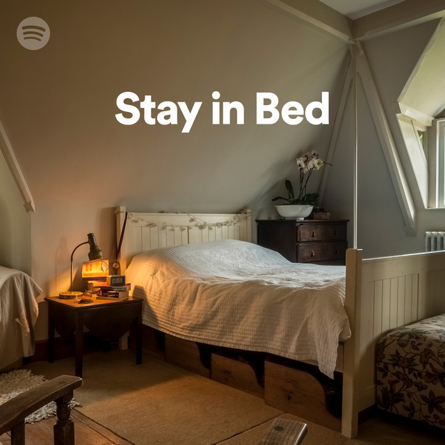 Stay in Bed | Spotify Playlist