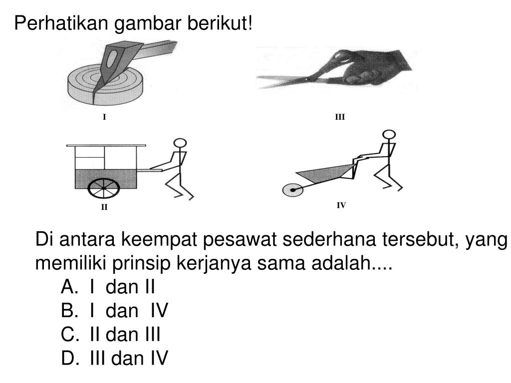 Pesawat Sederhana Yang Bekerja Berdasarkan Prinsip Bidang Miring Ditunjukkan Oleh Nomor : 20+ Soal Pesawat Sederhana Pilihan Ganda Dan Jawaban ... 768_X_1024_jpg
