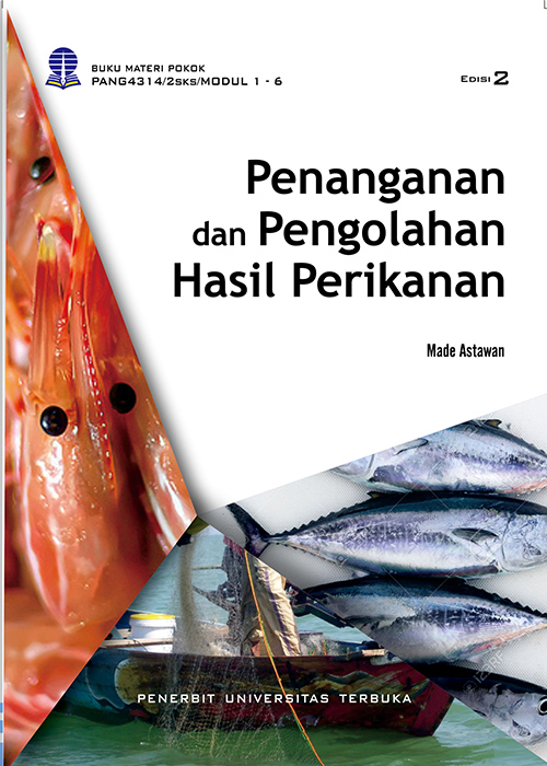 PANG4314 – Penanganan dan Pengolahan Hasil Perikanan (Edisi 2) –  Perpustakaan UT