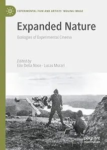 Expanded Nature Écologies du cinéma expérimental Expanded Nature Écologies du cinéma expérimental