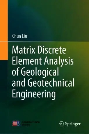 Matrix Discrete Element Analysis of Geological and Geotechnical Engineering Matrix Discrete Element Analysis of Geological and Geotechnical Engineering