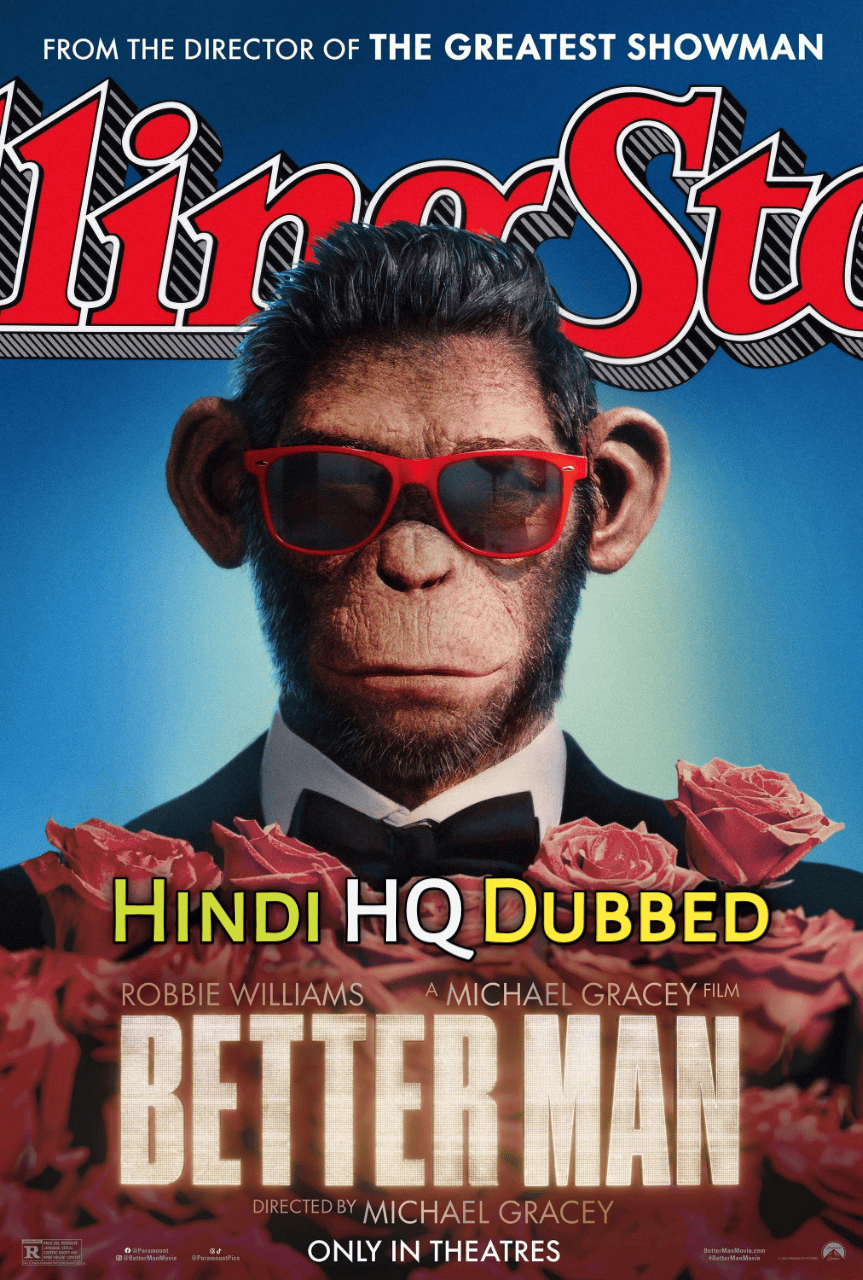 Better Man (2024) HQ Hindi Dubbed Full Movie