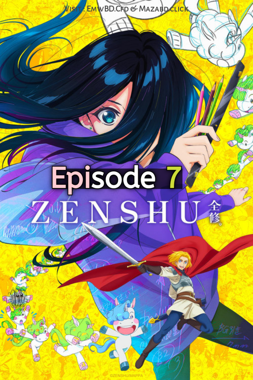 Zenshu 2024 S1 Ep 7 Triple Audio Anime Series