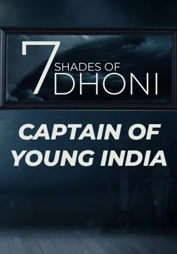 7 Shades of Dhoni (2025) Season 1 Complete