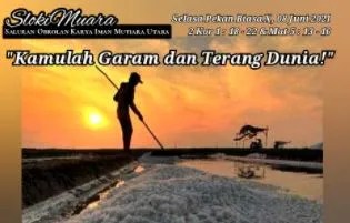 SLOKIMUARA, Selasa 8 Juni 2021: Jadilah Garam dan Terang Dunia