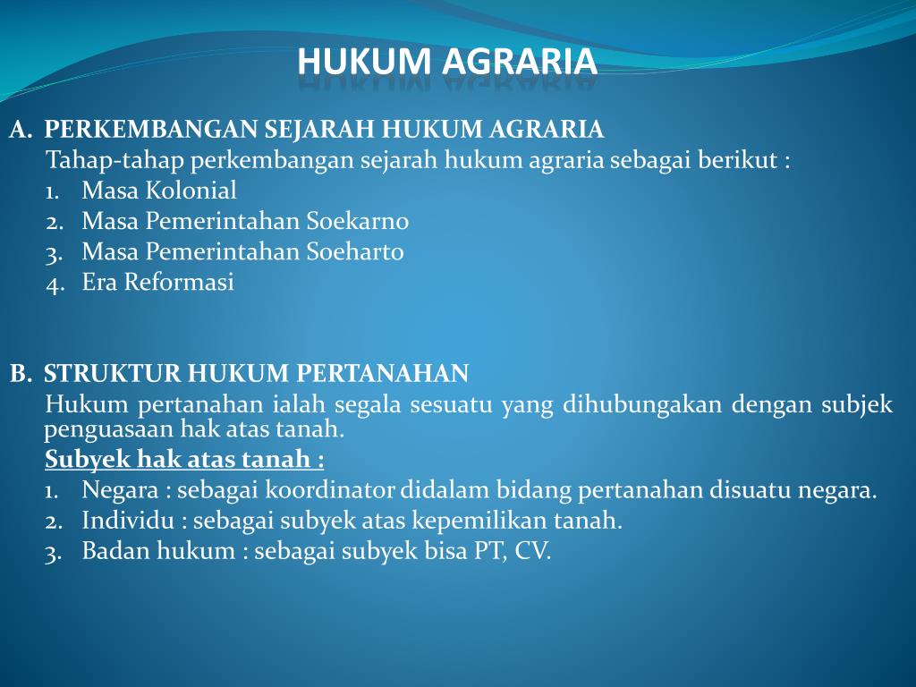 B.bahwa hukum agraria nasional harus memberi kemungkinan akan tercapainya, fungsi bumi, air dan ruang angkasa, sebagai yang dimaksud di atas dan harus sesuai . Ppt Hukum Agraria Powerpoint Presentation Free Download Id 1417786