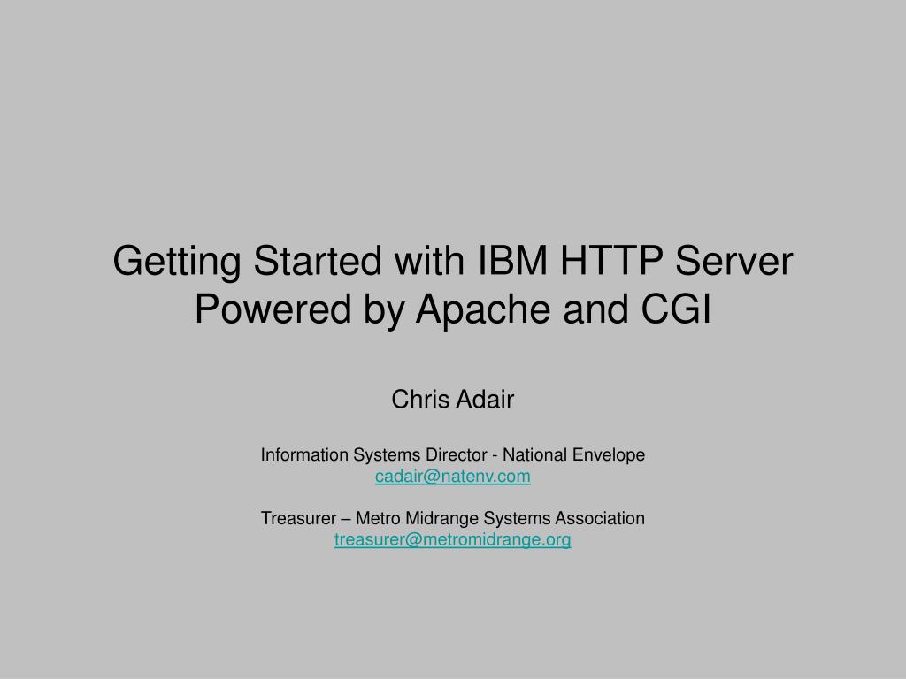 Ppt Getting Started With Ibm Http Server Powered By Apache And Cgi Powerpoint Presentation Id 241364