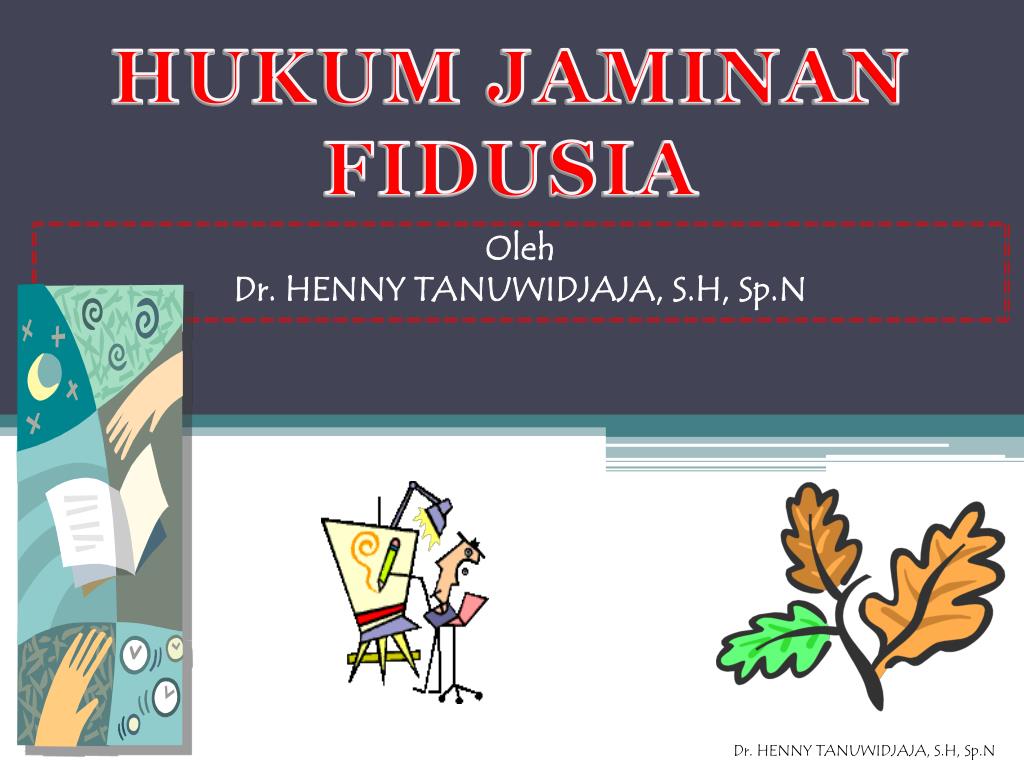 Fidusia merupakan perjanjian tambahan dari suatu perjanjian pokok yang menimbulkan kewajiban bagi para pihak untuk . PPT - HUKUM JAMINAN FIDUSIA PowerPoint Presentation, free download - ID:3093040