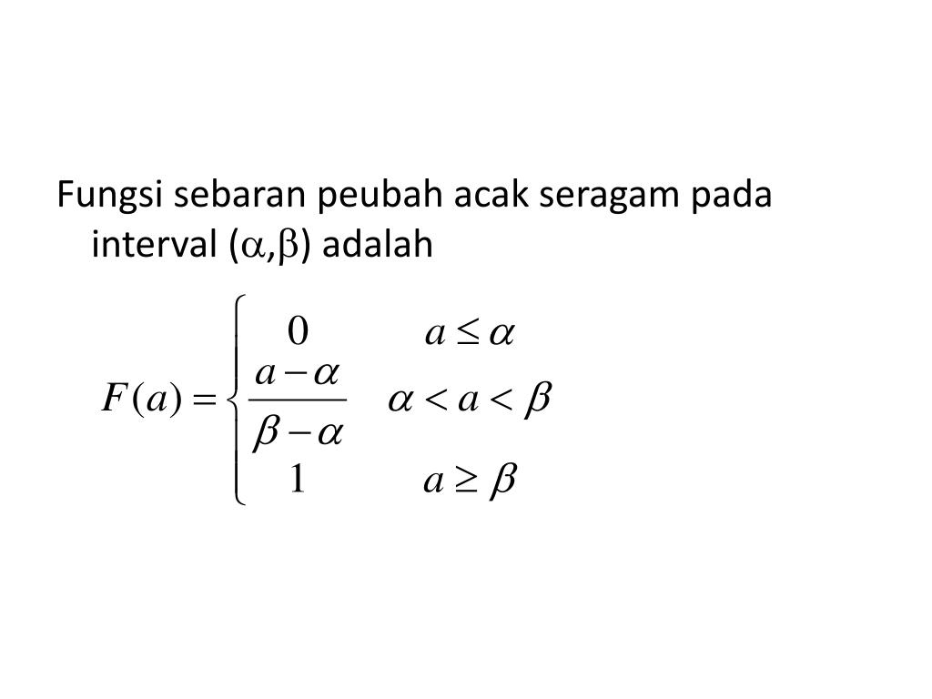 Misalkan fungsi f terdefinisi pada interval terbuka i yang memuat a, kecuali mungkin di a. PPT - Peubah Acak Kontinu PowerPoint Presentation, free