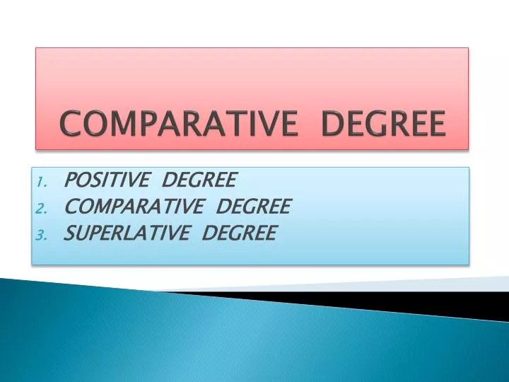 Rumus positive degree, contoh kalimat. PPT - COMPARATIVE DEGREE PowerPoint Presentation, free