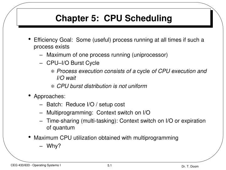Ada beberapa algoritma penjadwalan cpu beberapa diantaranya akan di jelaskan pada bagian berikut ini. Ppt Chapter 5 Cpu Scheduling Powerpoint Presentation Free Download Id 6062017