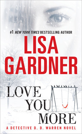 To celebrate the publication of david nicholls' fan. Love You More By Lisa Gardner 9780553591927 Penguinrandomhouse Com Books