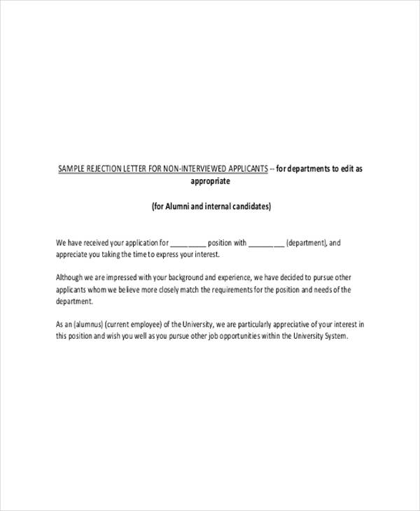 Companies often use these letters when their offices move, when employees are promoted or when companies want a current employee to move to a specific branch of their company. 7+ Interview Rejection Letters - Free Sample, Example