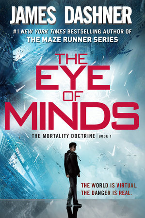 the eye of minds the mortality doctrine book one by james dashner 9780385741408 penguinrandomhouse com books
