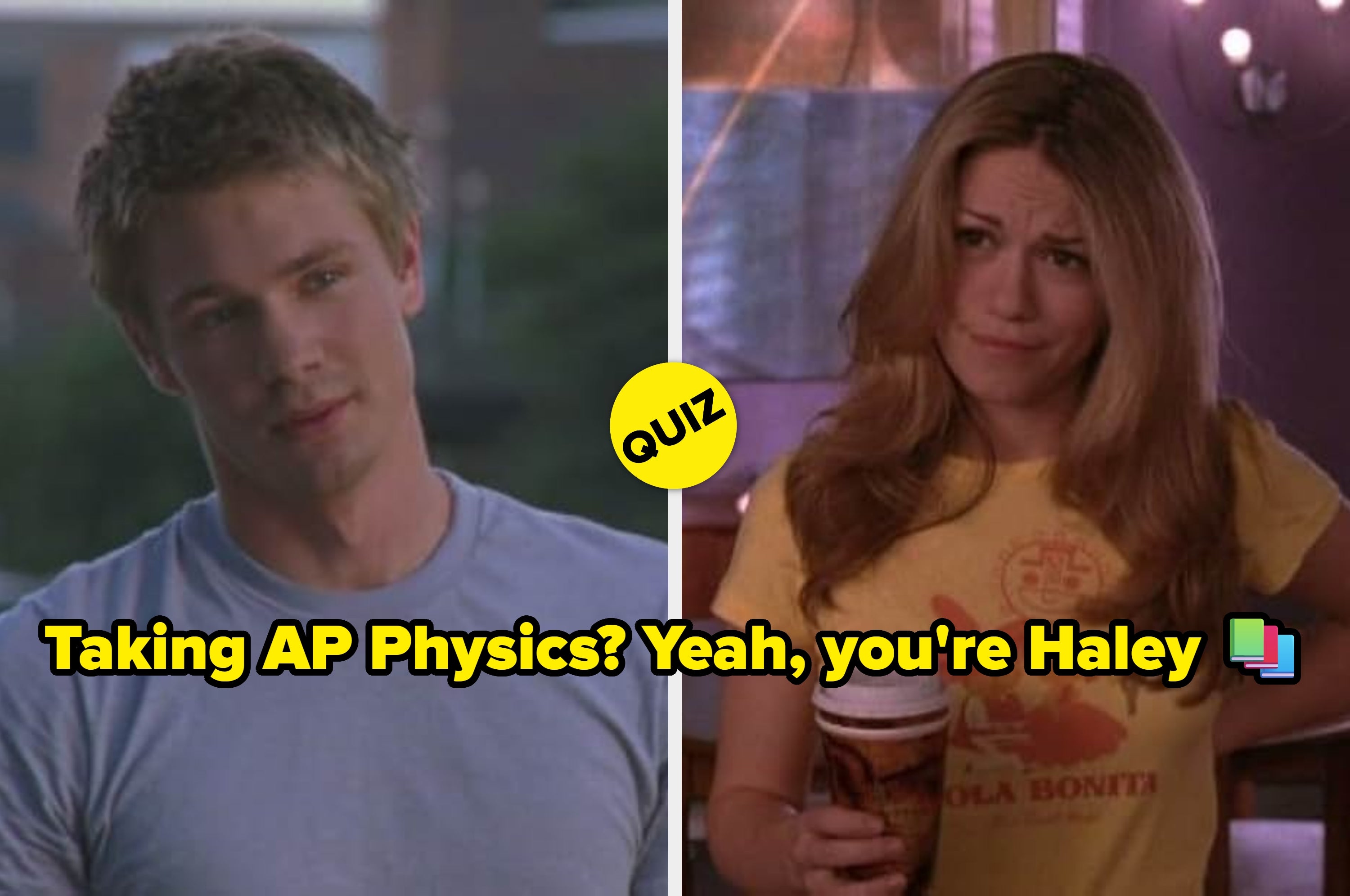 Spend A Day In High School And We'll Reveal Your 'One Tree Hill' Character Match