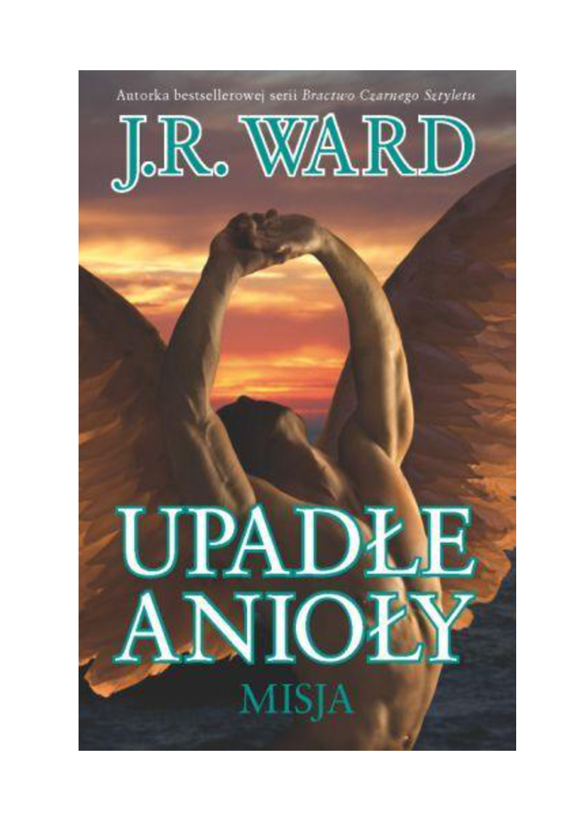 Ward J R Upadle Anioly 01 Misja Pobierz Pdf Z Docer Pl