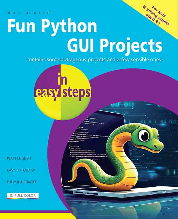 Fun Python GUI Projects In Easy Steps