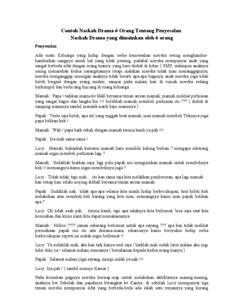 Contoh teks naskah drama pendek persahabatan yang dimainkan 4, 5, 6, 7, 8, 10 orang. Contoh Naskah Drama 6 Orang Tentang Penyesalan Pdf