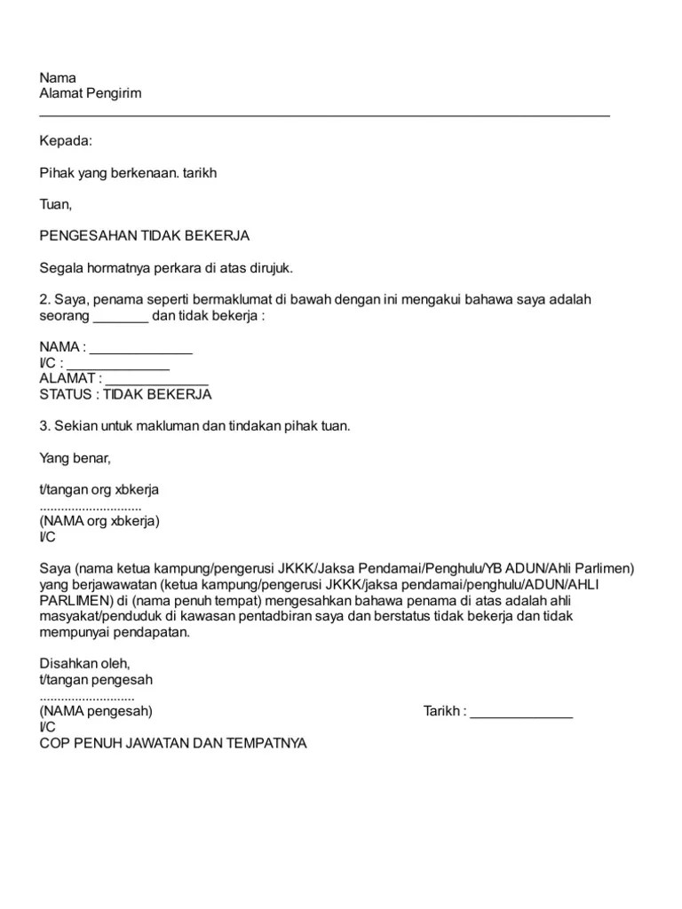 Juga mengesahkan penama sememangnya bekerja sendiri tidak bekerja dan pendapatannya adalah seperti yang dinyatakan diatas. Contoh Surat Pengesahan Tidak Bekerja Dari Ketua Kampung