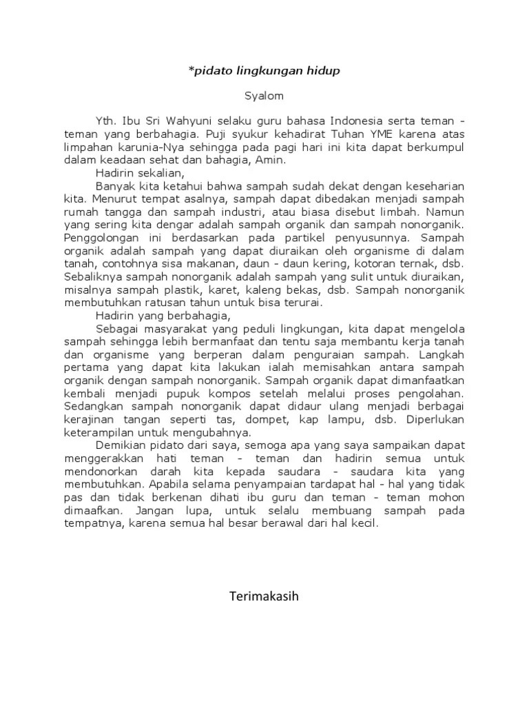 Ide untuk menyusunnya memang sudah lama saya sampaikan, setelah mengetahui betapa minimnya bacaan yang dapat dirujuk untuk … Teks Pidato Persuasif Singkat Tentang Lingkungan Hidup