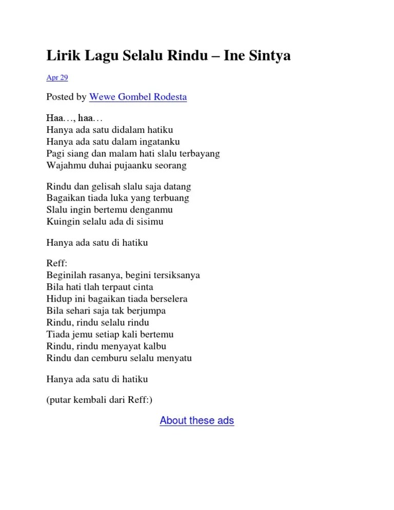 Kalau hatiku sedang rindu pada siapa ku mengadu dalam hati bertanya slalu berlinanglah air mataku akan kucari walau kemana Lirik Lagu Selalu Rindu Pdf