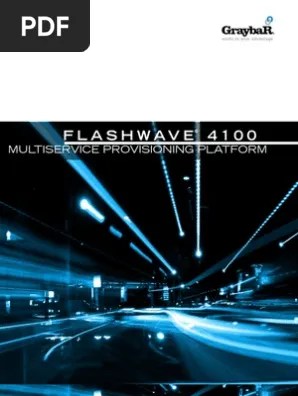 Flexible user interface software version 4.01 & flm 150 adm operation manual. Flash Wave 4100 Pdf Internet Protocols Telecommunications Equipment