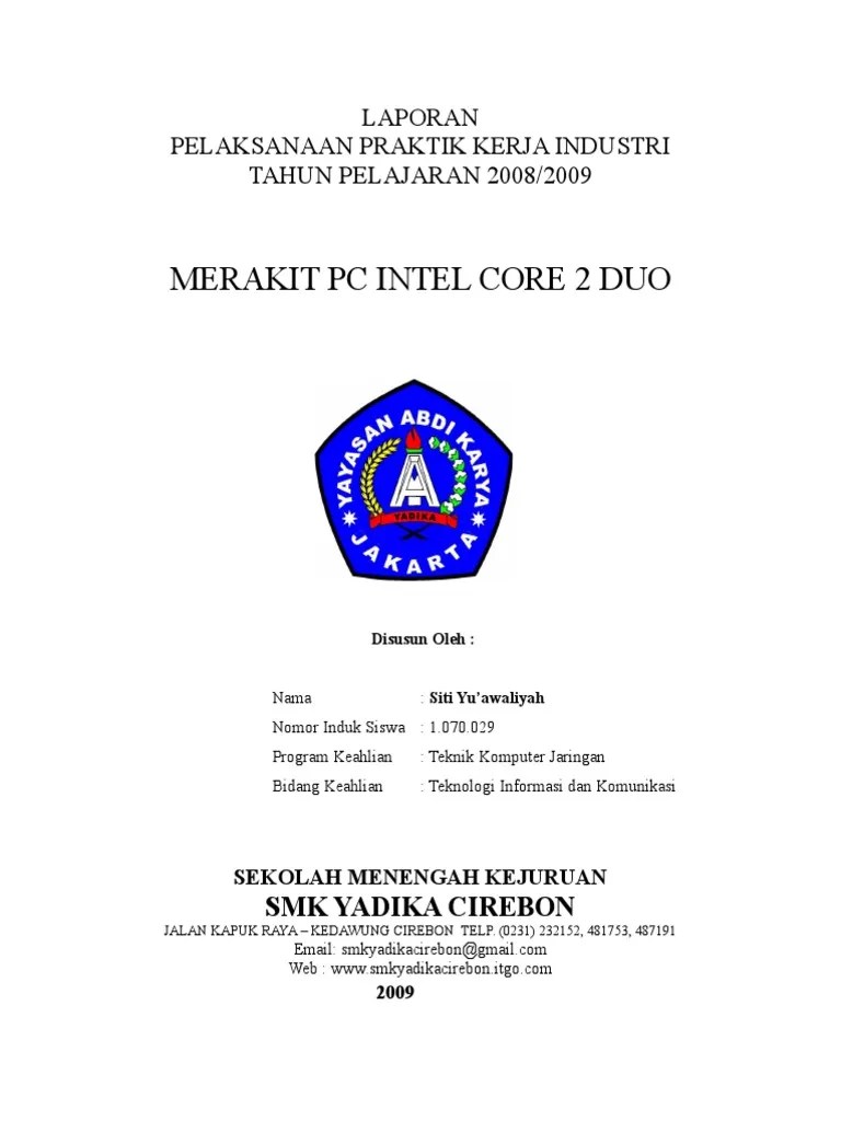 Contoh yang paling sering kita temui adalah koneksi antara komputer dengan modem, atau . Contoh Laporan Prakerin (PSG) SMK TKJ