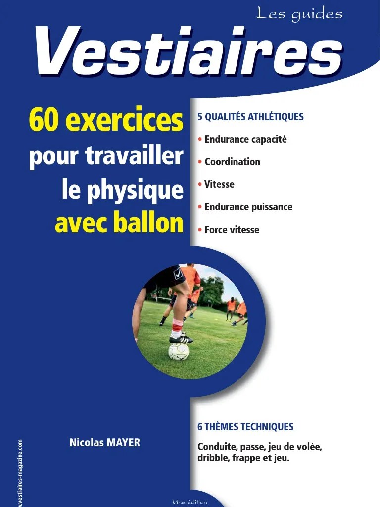 Guide Mayer 60 Exercices Pour Travailler Le Physique Avec Ballon | PDF |  Football | Motivation