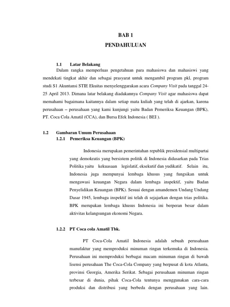 Bertujuan untu memperkenalkan mahasiswa akuntansi terhadap dunia kerja dan di harapkan dengan diadakan nya acara company visit 2018 ini . Laporan Company Visit 3 Perusahan Pdf