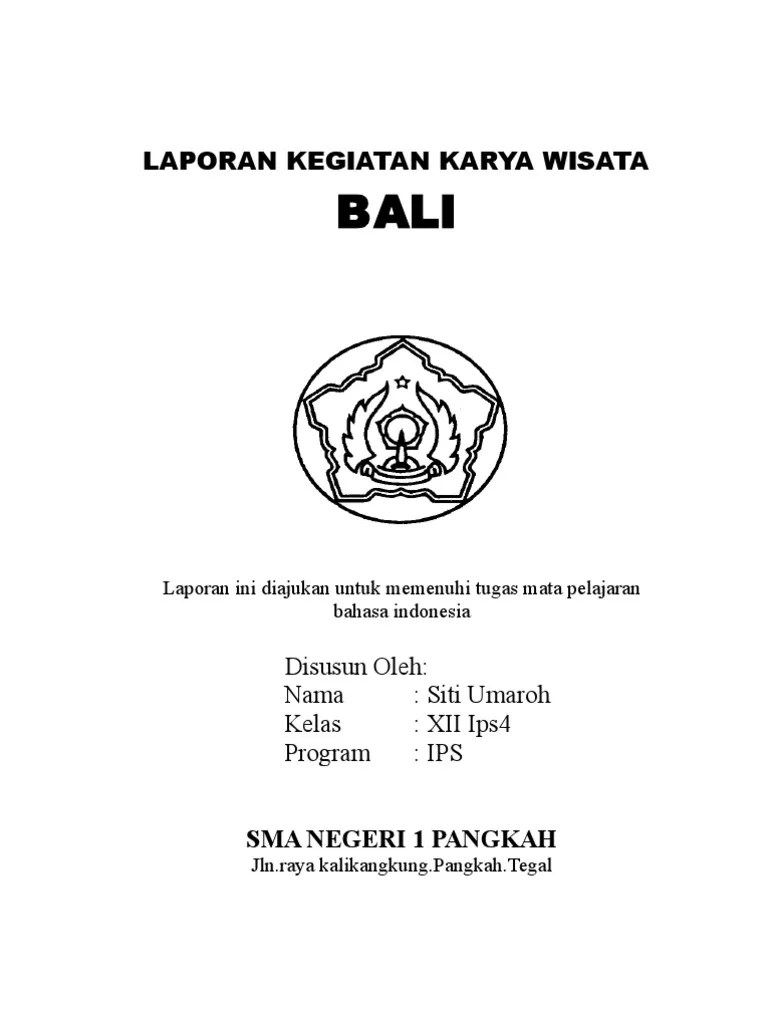 Contoh laporan study tour bali menggunakan bahasa inggris. Contoh Karya Tulis Study Tour Ke Bali Masnurul