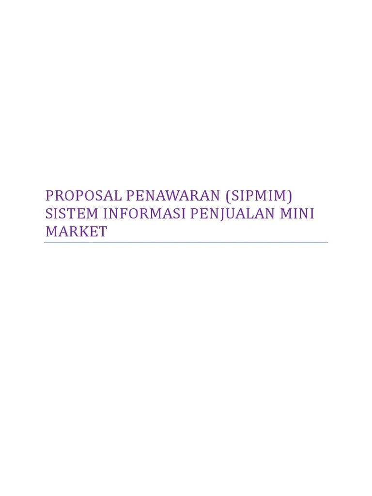 Latar belakang perkembangan dunia informasi dari waktu ke waktu terus me. Proposal Penawaran Sistem Informasi Penjualan Pada Mini Market Pdf