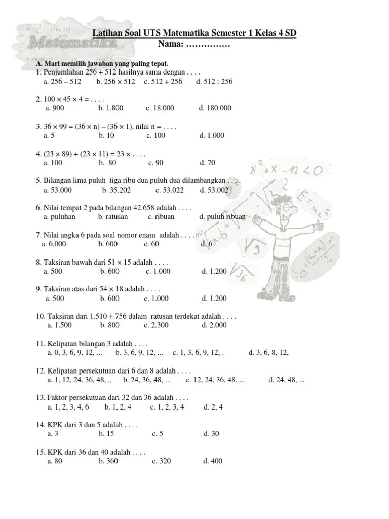 Berilah tanda silang x pada huruf a b atau c pada jawaban yang benar. Latihan Soal Uts Matematika Semester 1 Kelas 4 Sd Afnajib Co Cc